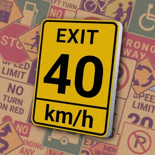 Вертикальный желтый прямоугольник с надписью "EXIT", числом "40" и "km/h". Знак "Exit Advisory Speed" рекомендует безопасную скорость на съезде с трассы